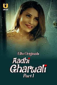 18 aadhi gharwali 2025