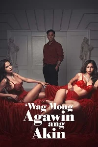 18 wag mong agawin ang akin 2022