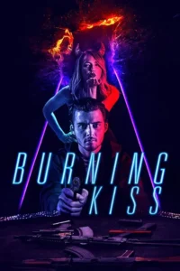 burning kiss 2018