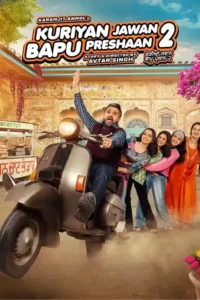 kuriyan jawan baapu preshaan 2 2025