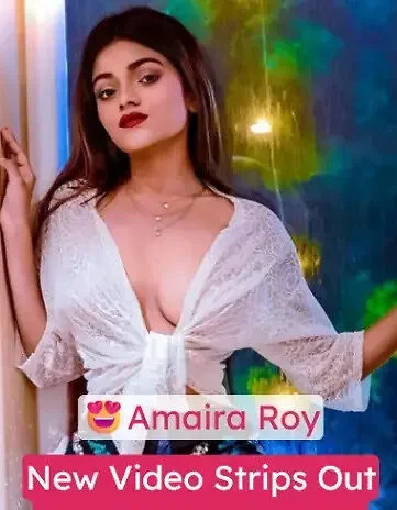 amaira roy model stripping sex 2026