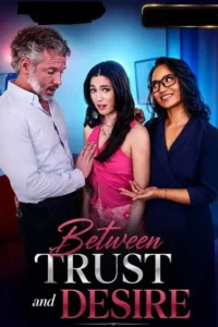 between trust and desire 2026